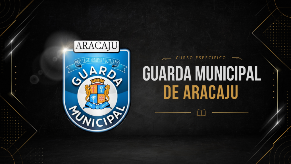 GUARDA MUNICIPAL DE ARACAJU (GMA)