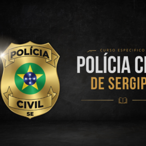 POLÍCIA CIVIL DE SERGIPE (PCSE)