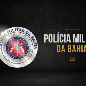 POLÍCIA MILITAR DA BAHIA (PMBA)