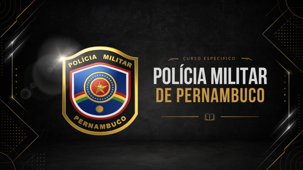 POLÍCIA MILITAR DE PERNAMBUCO (PMPE)