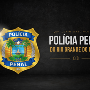 POLÍCIA PENAL RN (PPRN)
